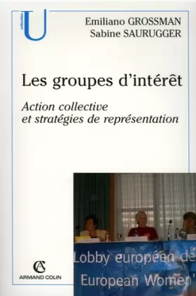 Couverture du produit · Les groupes d'intérêt: Action collective et stratégies de représentation