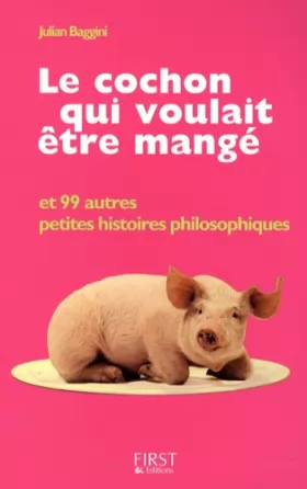 Couverture du produit · Le cochon qui voulait être mangé: Et 99 autres petites histoires philosophiques