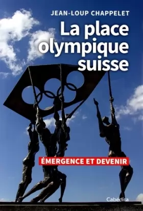 Couverture du produit · La place olympique suisse - Emergence et devenir