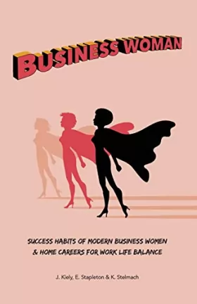 Couverture du produit · Business Woman: Success Habits of Modern Business Women & Home Careers for Work Life Balance