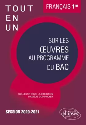 Couverture du produit · Tout-en-un sur les œuvres au programme de Français n°2. Première. Session 2020-2021