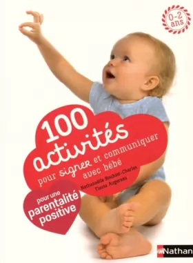 Couverture du produit · 100 activités pour signer et communiquer avec bébé - pédagogie Montessori