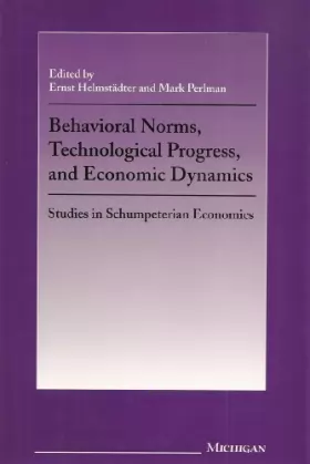 Couverture du produit · Behavioral Norms, Technological Progress and Economic Dynamics: Studies in Schumpeterian Economics