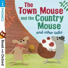 Couverture du produit · Read with Oxford: Stage 1: Phonics: The Town Mouse and Country Mouse and Other Tales