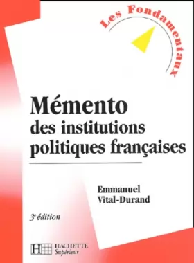 Couverture du produit · Mémento des institutions politiques françaises. : 3ème édition