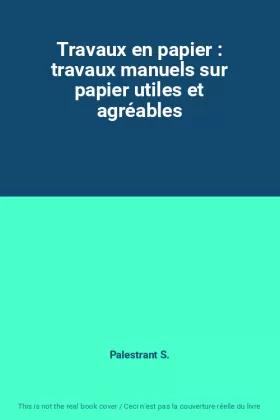 Couverture du produit · Travaux en papier : travaux manuels sur papier utiles et agréables