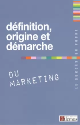 Couverture du produit · Définition, origine et démarche du marketing