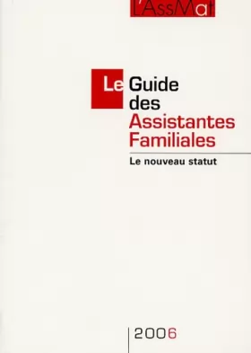 Couverture du produit · Le Guide des Assistantes Familiales 2006: Le nouveau statut