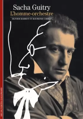 Couverture du produit · Sacha Guitry: L'homme-orchestre