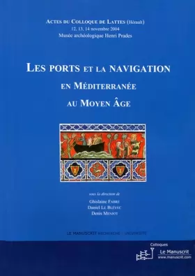 Couverture du produit · Les ports et la navigation en méditerranée au moyen-âge