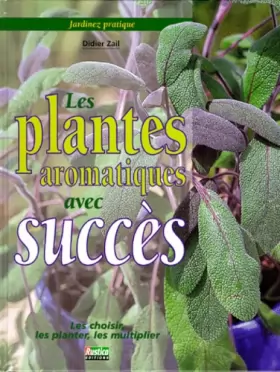 Couverture du produit · Les plantes aromatiques avec succès