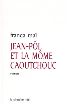 Couverture du produit · Jean-Pôl et la Môme Caoutchouc