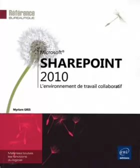 Couverture du produit · SharePoint 2010 - L'environnement de travail collaboratif