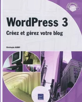 Couverture du produit · WordPress 3 - Créez et gérez votre blog