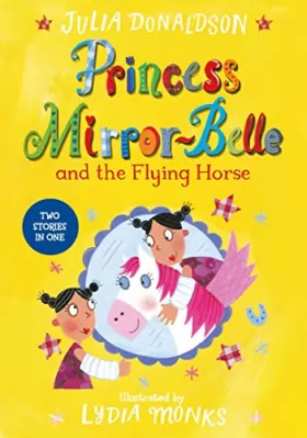 Couverture du produit · Princess Mirror-Belle and the Flying Horse