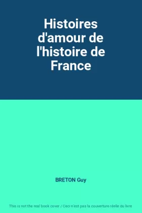 Couverture du produit · Histoires d'amour de l'histoire de France