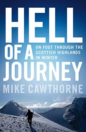 Couverture du produit · Hell of a Journey: On Foot Through the Scottish Highlands in Winter