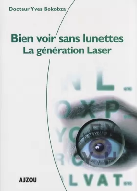 Couverture du produit · Bien Voir Sans Lunettes la Generation Laser