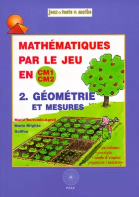 Couverture du produit · Mathématiques par le jeu en CM1/CM2, tome 2 : Géométrie et mesures
