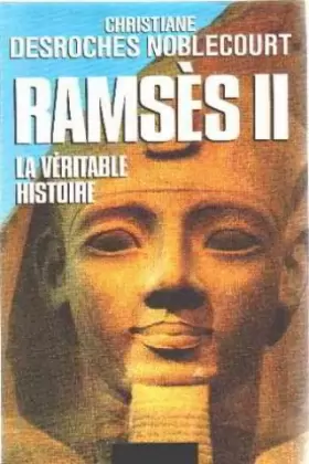 Couverture du produit · Ramsès II : La véritable histoire