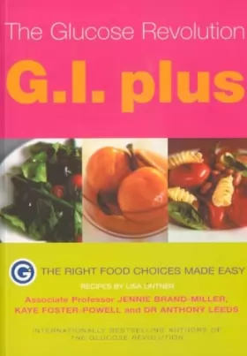 Couverture du produit · The Glucose Revolution G.I. Plus: The right food choices made easy