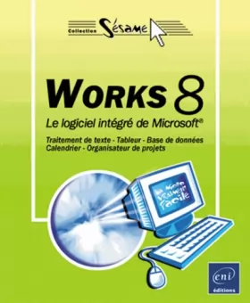Couverture du produit · Works 8 : Le logiciel intégré de Microsoft