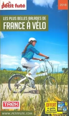 Couverture du produit · Guide Les plus belles balades de France à Vélo 2018 Petit Futé