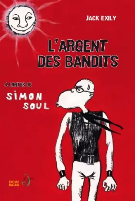 Couverture du produit · 4 Contes de Simon Soul. L'Argent des bandits