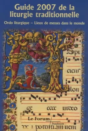 Couverture du produit · Guide 2007 de la liturgie traditionnelle et ordo liturgique