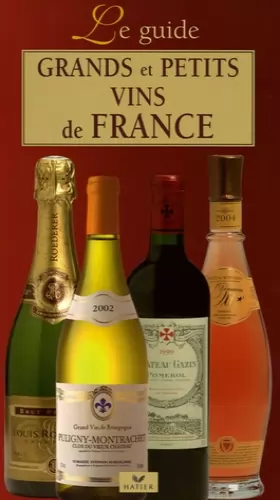 Couverture du produit · Grands et petits vins de France : Le guide