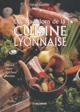 Couverture du produit · Les traditions de la cuisine lyonnaise