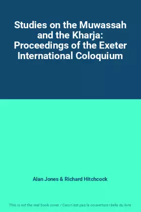 Couverture du produit · Studies on the Muwassah and the Kharja: Proceedings of the Exeter International Coloquium