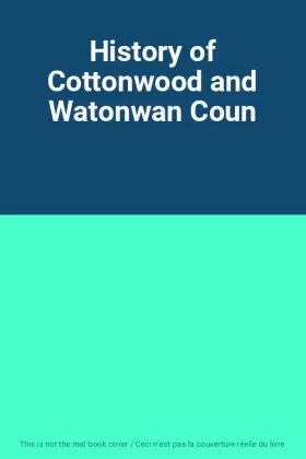 Couverture du produit · History of Cottonwood and Watonwan Coun