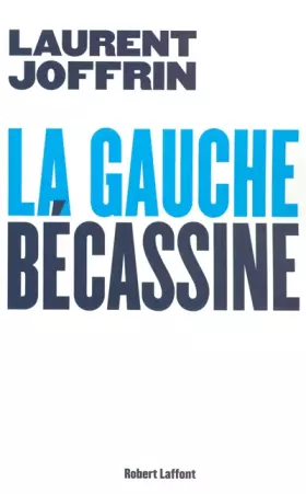 Couverture du produit · La gauche bécassine