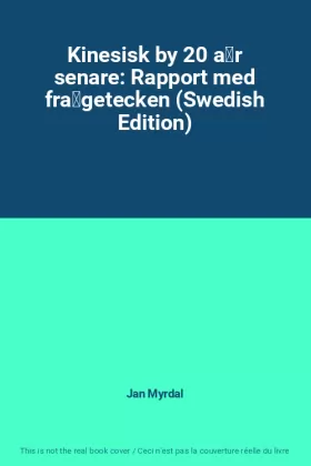 Couverture du produit · Kinesisk by 20 år senare: Rapport med frågetecken (Swedish Edition)