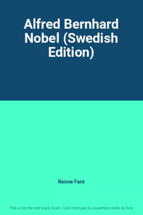 Couverture du produit · Alfred Bernhard Nobel (Swedish Edition)