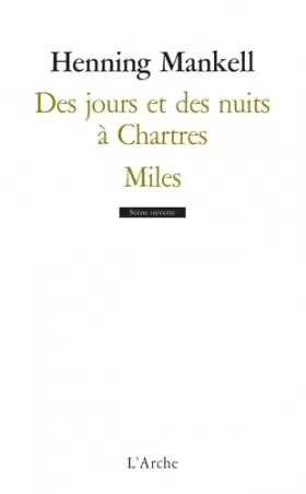 Couverture du produit · Des jours et des nuits à Chartres / Miles