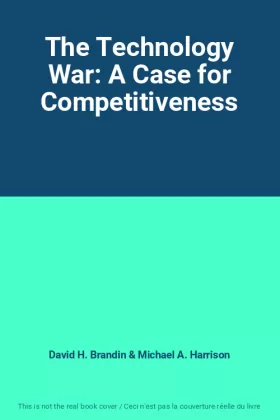 Couverture du produit · The Technology War: A Case for Competitiveness