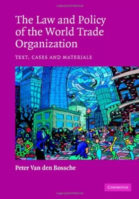 Couverture du produit · The Law and Policy of the World Trade Organization: Text, Cases and Materials