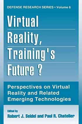 Couverture du produit · Virtual Reality Training's Future ?: Perspectives on Virtual Reality and Related Emerging Technologies