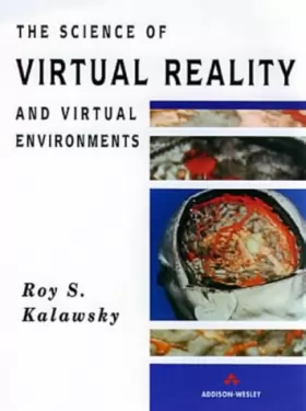Couverture du produit · The Science Of Virtual Reality And Virtual Environments: A Technical Scientific and Engineering Reference On Virtual Environmen