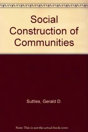 Couverture du produit · The Social Construction of Communities (Studies of Urban Society)