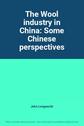 Couverture du produit · The Wool industry in China: Some Chinese perspectives