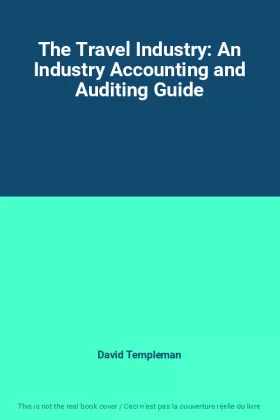 Couverture du produit · The Travel Industry: An Industry Accounting and Auditing Guide