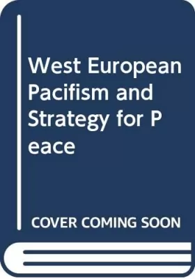 Couverture du produit · West European Pacifism and Strategy for Peace