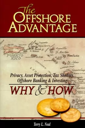 Couverture du produit · The Offshore Advantage: Privacy, Asset Protection, Tax Shelters, Offshore Banking & Investing