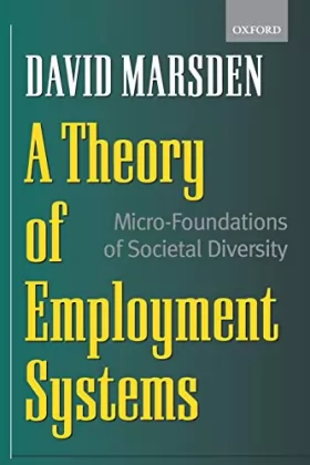 Couverture du produit · A Theory of Employment Systems: Micro-Foundations Of Societal Diversity