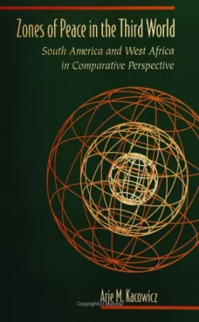 Couverture du produit · Zones of Peace in the Third World: South America and West Africa in Comparative Perspective (Suny Series in Global Politics)