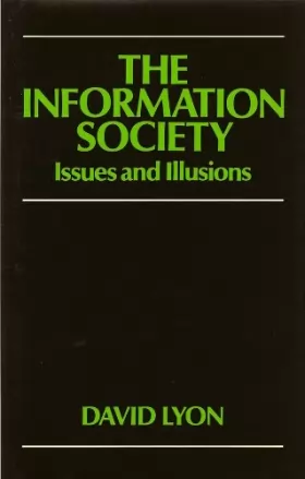 Couverture du produit · The Information Society: Issues and Illusions