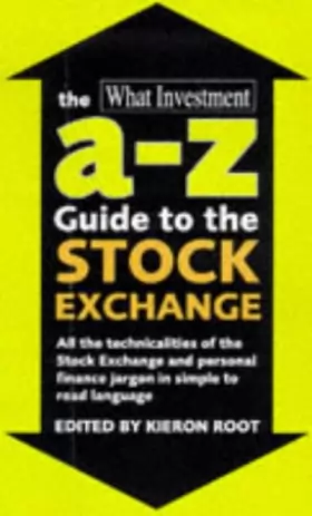 Couverture du produit · The What Investment A-Z Guide to the Stock Exchange